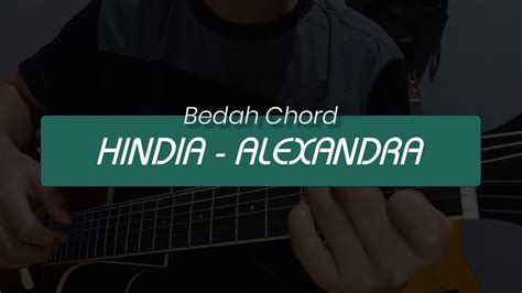 Chord hindia alexandra  kau dengar dalam hati